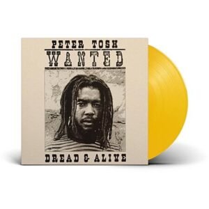 Peter Tosh – Wanted Dread & Alive
