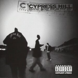 Cypress Hill – Throw Your Set In The Air
