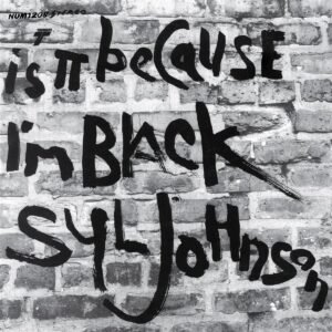 Syl Johnson – Is It Because I’m Black