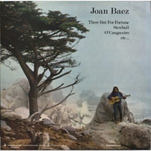 Joan Baez – There But For Fortune – Stewball – O’ Cangaceiro – Etc…