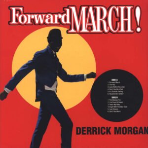 Derrick Morgan – Forward March!