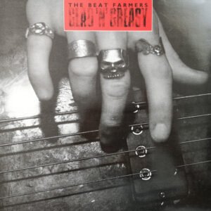 The Beat Farmers – Glad ‘N’ Greasy
