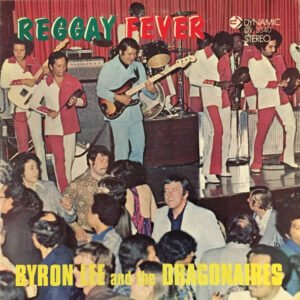 Byron Lee And The Dragonaires – Reggay Fever