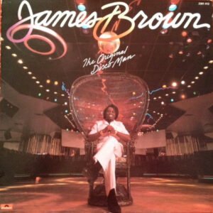James Brown – The Original Disco Man