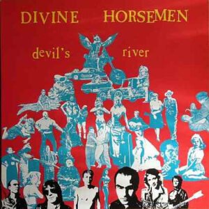 Divine Horsemen – Devil’s River