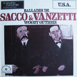 Woody Guthrie – Ballades De Sacco & Vanzetti
