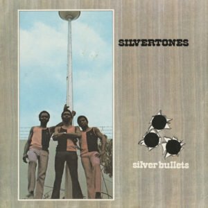 The Silvertones – Silver Bullets