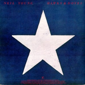 Neil Young – Hawks & Doves