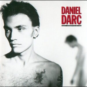 Daniel Darc – Sous Influence Divine