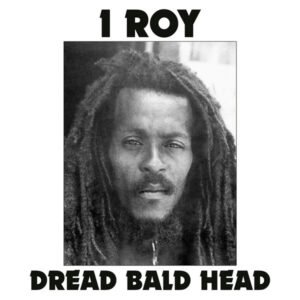 I-Roy – Dread Bald Head