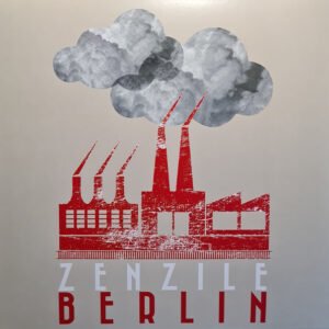 Zenzile – Berlin
