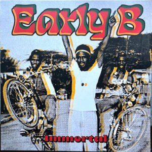 Early B – Immortal