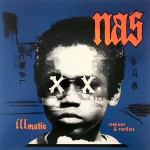 Nas – Illmatic Remixes & Rarities