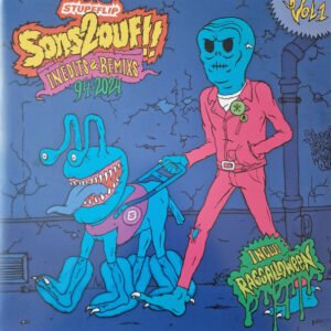Stupeflip – Sons2Ouf!! VOL1 (Inédits & Remixs 94-2024)