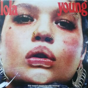 Lola Young – This Wasn’t Meant For You Anyway