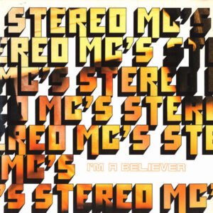 Stereo MC’s – I’m A Believer
