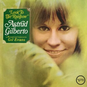 Astrud Gilberto – Look To The Rainbow