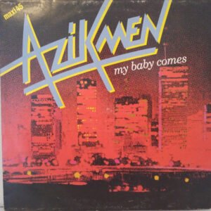 Azikmen – My Baby Comes
