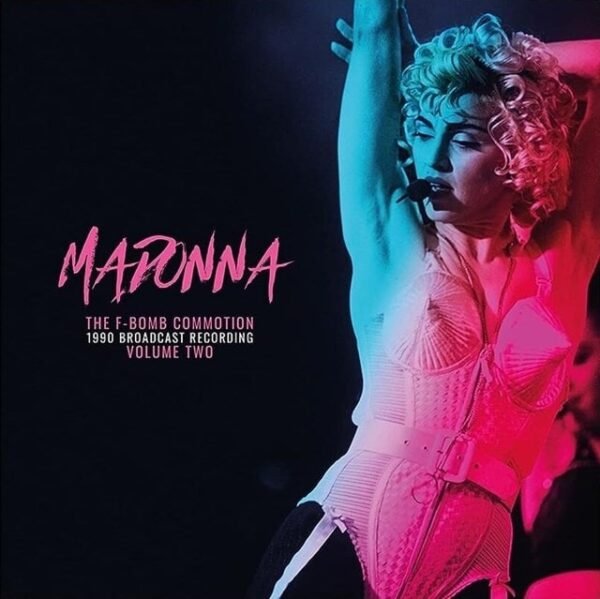 Madonna - The F-Bomb Commotion - 1990 Broadcast Recording : Volume Two