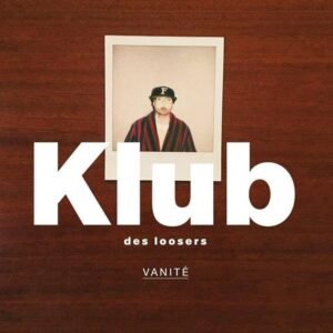 Klub des Loosers – Vanité