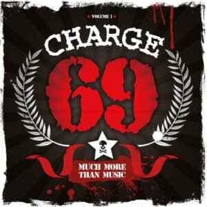 Charge 69 – Much More Than Music Volume 1