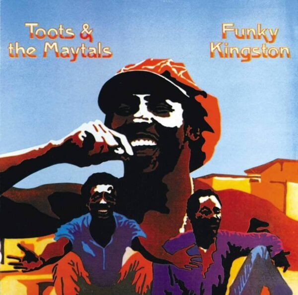 Toots & The Maytals - Funky Kingston