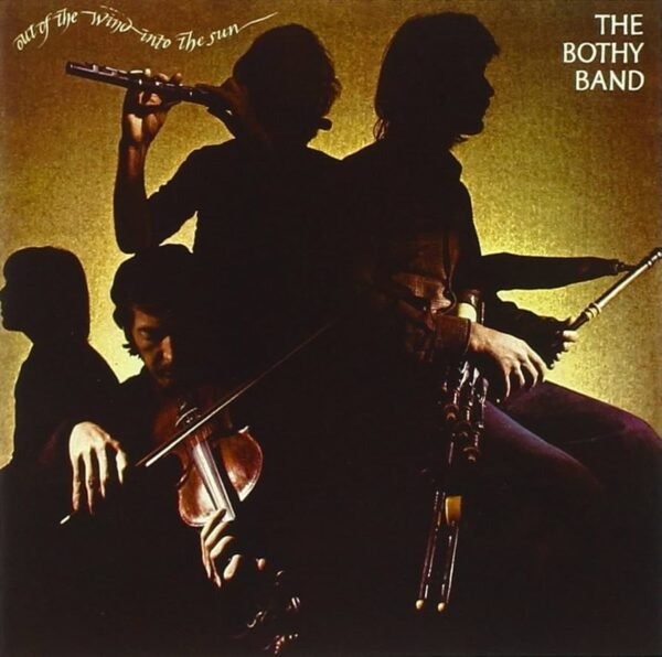 The Bothy Band - Out Of The Wind Into The Sun