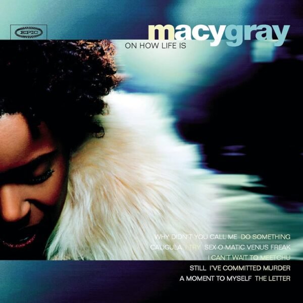 Macy Gray - On How Life Is