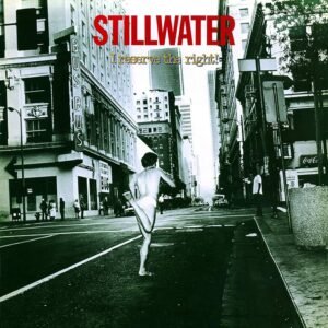 Stillwater – I Reserve The Right!