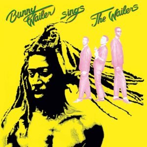 Bunny Wailer – Sings The Wailers