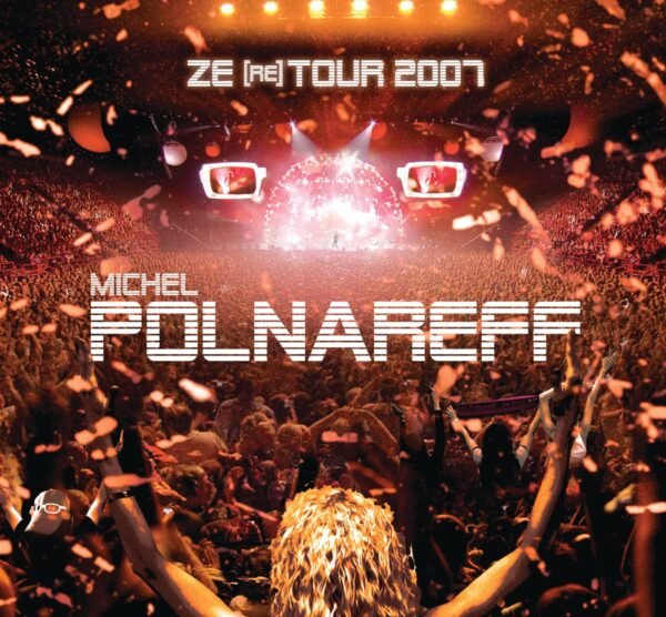 Michel Polnareff - Ze (Re) Tour 2007