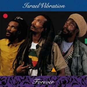 Israel Vibration – Forever