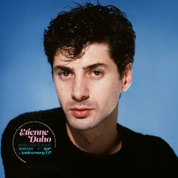 Etienne Daho - Week-end À Rome (Remixed)