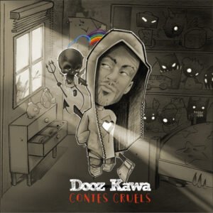Dooz Kawa – Contes Cruels