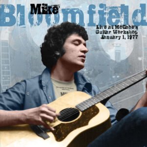 Mike Bloomfield – Live At McCabe’s Guitar Workshop, January 1, 1977