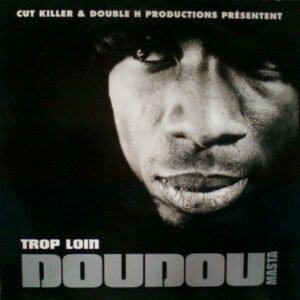 Doudou Masta – Trop Loin
