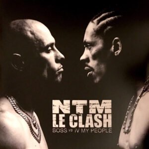 Suprême NTM – Le Clash (Boss Vs IV My People)