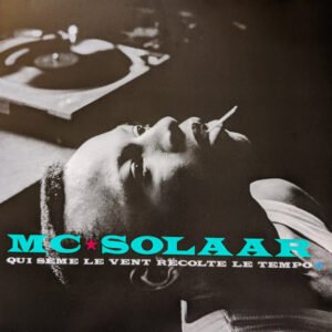 MC Solaar – Qui Sème Le Vent Récolte Le Tempo