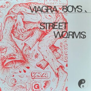 Viagra Boys – Street Worms