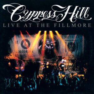 Cypress Hill – Live At The Fillmore