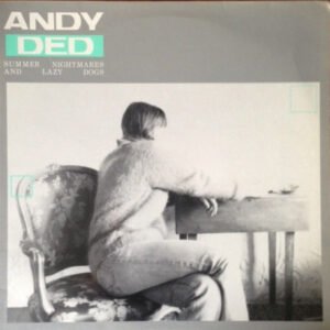 Andy Ded – Summer Nightmares And Lazy Dogs