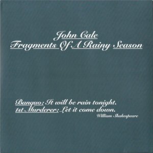 John Cale – Fragments Of A Rainy Season