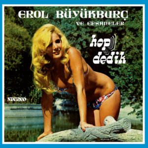 Erol Büyükburç – Hop Dedik