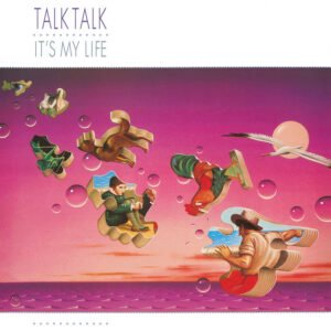 Talk Talk – It’s My Life