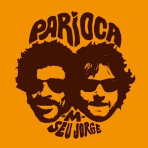 -M-, Seu Jorge – Parioca