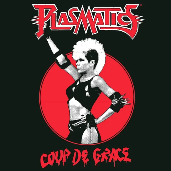 Plasmatics - Coup De Grace