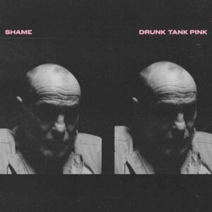 Shame – Drunk Tank Pink