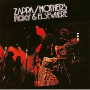 Frank Zappa / The Mothers – Roxy & Elsewhere