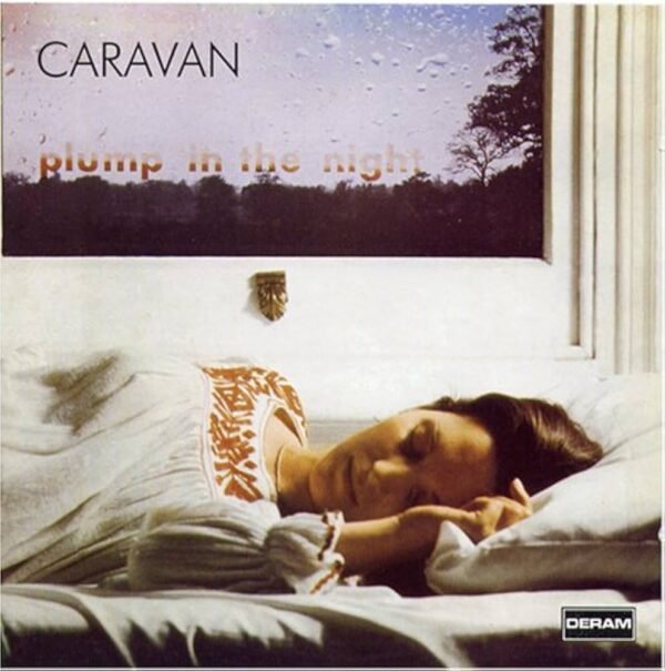 Caravan - For Girls Who Grow Plump In The Night