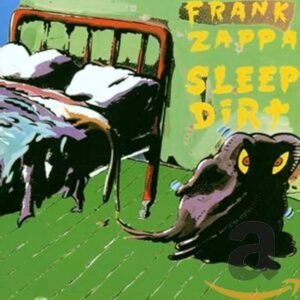 Frank Zappa – Sleep Dirt